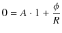 $\displaystyle 0=A\cdot1+\dfrac{\phi}{R}$