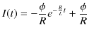 $\displaystyle I(t)=-\dfrac{\phi}{R}e^{-\frac{R}{L}t}+\dfrac{\phi}{R}$