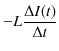 $\displaystyle -L\dfrac{\Delta I(t)}{\Delta t}$