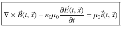 $\displaystyle \fbox{$\nabla\times\vec{B}(t,\vec{x})-\varepsilon_{0}\mu_{0}\dfrac{\partial\vec{E}(t,\vec{x})}{\partial t}=\mu_{0}\vec{i}(t,\vec{x})$}$