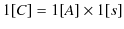 $\displaystyle 1[C]=1[A]\times1[s]$