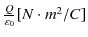 $ \frac{Q}{\varepsilon_{0}}[N\cdot m^{2}/C]$