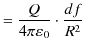 $\displaystyle =\dfrac{Q}{4\pi\varepsilon_{0}}\cdot\dfrac{df}{R^{2}}$