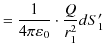 $\displaystyle =\dfrac{1}{4\pi\varepsilon_{0}}\cdot\dfrac{Q}{r_{1}^{2}}dS'_{1}$