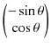 $ \begin{pmatrix}-\sin\theta\\ \cos\theta\end{pmatrix}$