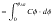 $\displaystyle =\int_{0}^{\phi_{AB}}C\phi\cdot d\phi$