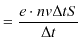 $\displaystyle =\dfrac{e\cdot nv\Delta tS}{\Delta t}$