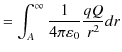 $\displaystyle =\int_{A}^{\infty}\dfrac{1}{4\pi\varepsilon_{0}}\dfrac{qQ}{r^{2}}dr$