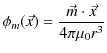 $\displaystyle \phi_{m}(\vec{x})=\dfrac{\vec{m}\cdot\vec{x}}{4\pi\mu_{0}r^{3}}$