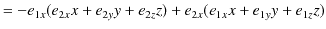 $\displaystyle =-e_{1x}(e_{2x}x+e_{2y}y+e_{2z}z)+e_{2x}(e_{1x}x+e_{1y}y+e_{1z}z)$