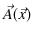 $ \vec{A}(\vec{x})\,$