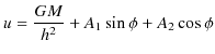 $\displaystyle u=\dfrac{GM}{h^{2}}+A_{1}\sin\phi+A_{2}\cos\phi$