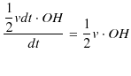 $\displaystyle \dfrac{\dfrac{1}{2}vdt\cdot OH}{dt}=\dfrac{1}{2}v\cdot OH$