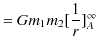 $\displaystyle =Gm_{1}m_{2}[\dfrac{1}{r}]_{A}^{\infty}$