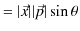 $\displaystyle =\vert\vec{x}\vert\vert\vec{p}\vert\sin\theta$