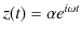 $\displaystyle z(t)=\alpha e^{i\omega t}$