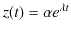 $\displaystyle z(t)=\alpha e^{\lambda t}$