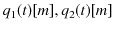 $ q_{1}(t)[m],q_{2}(t)[m]$