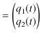 $\displaystyle =
 \begin{pmatrix}
 q_{1}(t)\\ 
 q_{2}(t)
 \end{pmatrix}$