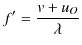 $\displaystyle f'=\dfrac{v+u_{O}}{\lambda}$