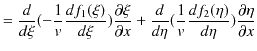 $\displaystyle =\dfrac{d}{d\xi}(-\dfrac{1}{v}\dfrac{df_{1}(\xi)}{d\xi})\dfrac{\p...
...d\eta}(\dfrac{1}{v}\dfrac{df_{2}(\eta)}{d\eta})\dfrac{\partial\eta}{\partial x}$