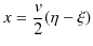 $\displaystyle x=\dfrac{v}{2}(\eta-\xi)$