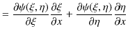 $\displaystyle =\dfrac{\partial\psi(\xi,\eta)}{\partial\xi}\dfrac{\partial\xi}{\...
...x}+\dfrac{\partial\psi(\xi,\eta)}{\partial\eta}\dfrac{\partial\eta}{\partial x}$