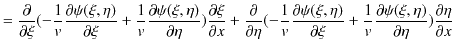 $\displaystyle =\dfrac{\partial}{\partial\xi}(-\dfrac{1}{v}\dfrac{\partial\psi(\...
...v}\dfrac{\partial\psi(\xi,\eta)}{\partial\eta})\dfrac{\partial\eta}{\partial x}$