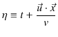 $\displaystyle \eta\equiv t+\dfrac{\vec{u}\cdot\vec{x}}{v}$