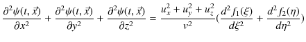 $\displaystyle \dfrac{\partial^{2}\psi(t,\vec{x})}{\partial x^{2}}+\dfrac{\parti...
...}{v^{2}}(\dfrac{d^{2}f_{1}(\xi)}{d\xi^{2}}+\dfrac{d^{2}f_{2}(\eta)}{d\eta^{2}})$