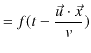 $\displaystyle =f(t-\dfrac{\vec{u}\cdot\vec{x}}{v})$