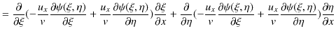 $\displaystyle =\dfrac{\partial}{\partial\xi}(-\dfrac{u_{x}}{v}\dfrac{\partial\p...
...v}\dfrac{\partial\psi(\xi,\eta)}{\partial\eta})\dfrac{\partial\eta}{\partial x}$