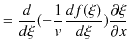 $\displaystyle =\dfrac{d}{d\xi}(-\dfrac{1}{v}\dfrac{df(\xi)}{d\xi})\dfrac{\partial\xi}{\partial x}$