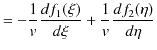 $\displaystyle =-\dfrac{1}{v}\dfrac{df_{1}(\xi)}{d\xi}+\dfrac{1}{v}\dfrac{df_{2}(\eta)}{d\eta}$