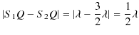 $\displaystyle \vert S_{1}Q-S_{2}Q\vert=\vert\lambda-\dfrac{3}{2}\lambda\vert=\dfrac{1}{2}\lambda$