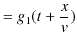 $\displaystyle =g_{1}(t+\dfrac{x}{v})$