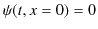 $\displaystyle \psi(t,x=0)=0$