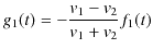 $\displaystyle g_{1}(t)=-\dfrac{v_{1}-v_{2}}{v_{1}+v_{2}}f_{1}(t)$