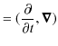 $\displaystyle =(\dfrac{\partial}{\partial t},\bm{\nabla})$