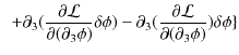 $\displaystyle \,\,\,+\partial_{3}(\dfrac{\partial\mathcal{L}}{\partial(\partial...
...artial_{3}(\dfrac{\partial\mathcal{L}}{\partial(\partial_{3}\phi)})\delta\phi\}$