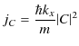 $\displaystyle j_{C}=\dfrac{\hbar k_{x}}{m}\vert C\vert^{2}$