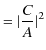 $\displaystyle =\vert\dfrac{C}{A}\vert^{2}$