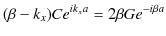 $\displaystyle (\beta-k_{x})Ce^{ik_{x}a}=2\beta Ge^{-i\beta a}$