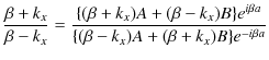 $\displaystyle \dfrac{\beta+k_{x}}{\beta-k_{x}}=\dfrac{\{(\beta+k_{x})A+(\beta-k_{x})B\}e^{i\beta a}}{\{(\beta-k_{x})A+(\beta+k_{x})B\}e^{-i\beta a}}$