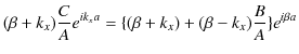 $\displaystyle (\beta+k_{x})\dfrac{C}{A}e^{ik_{x}a}=\{(\beta+k_{x})+(\beta-k_{x})\dfrac{B}{A}\}e^{i\beta a}$