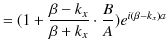 $\displaystyle =(1+\dfrac{\beta-k_{x}}{\beta+k_{x}}\cdot\dfrac{B}{A})e^{i(\beta-k_{x})a}$