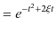 $\displaystyle =e^{-t^{2}+2\xi t}$