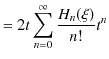 $\displaystyle =2t\sum_{n=0}^{\infty}\dfrac{H_{n}(\xi)}{n!}t^{n}$