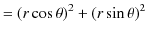 $\displaystyle =(r\cos\theta)^{2}+(r\sin\theta)^{2}$