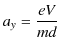 $\displaystyle a_{y}=\dfrac{eV}{md}$